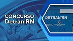 Concurso Detran RN tem comissão formada; veja os próximos passos