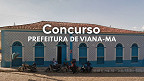 Concurso Viana-MA 2025: Prefeitura lança 2 editais com 164 vagas