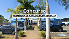 Concurso de Araçoiaba da Serra-SP abre vagas para Médicos e Técnicos
