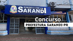 Concurso Prefeitura Sarandi-PR 2025 para Professor abre inscrições
