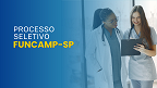 FUNCAMP-SP abre vagas para Médico Radiologista