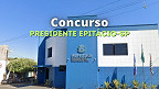 Concurso Prefeitura Presidente Epitácio-SP 2025 abre vagas de até R$ 6.341
