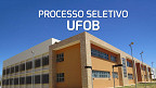 UFOB abre processo seletivo com três vagas para Professores