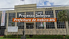 Prefeitura de Itabira-MG abre vagas de até R$ 4,8 mil via PSS