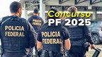 Concurso PF 2025: TAF tem resultados divulgados; veja a lista