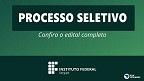 Processo Seletivo IFS 2025: Saiu edital para Tradutor e Intérprete de Libras