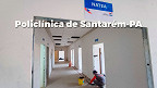 Edital da Policlínica de Santarém-PA abre 120 vagas via Processo Seletivo