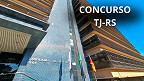 Concurso TJ-RS encerra inscrições hoje (26/09); veja como serão as provas