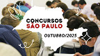 Concursos de SP abrem vagas de até R$ 34 mil em outubro/2025