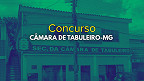 Concurso Câmara de Tabuleiro-MG 2025 - Edital e Inscrição