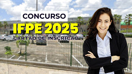 Concurso IFPE 2025: Cartão de Inscrição com local de prova sai hoje (3) Concurso IFPE 2025: Cartão de Inscrição com local de prova sai hoje (3)