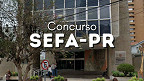 Concurso Sefa-PR escolhe Cebraspe como banca; edital próximo