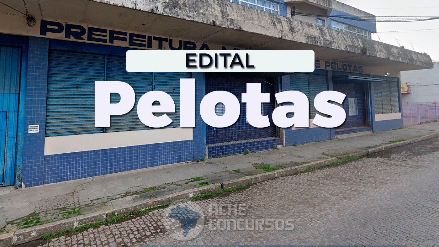 Concurso Prefeitura de Pelotas-RS 2025/2026 abre vagas na educaÃ§Ã£o
