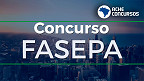 Edital FASEPA abre 575 vagas de todos os níveis de escolaridade via seletivo