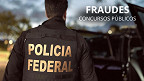 PF apura que fraude no concurso CNU 2024 pode ser muito maior do que parece