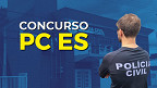 Concurso PC ES: mudança amplia cursos aceitos para Oficial Investigador