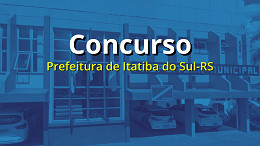 Edital Itatiba do Sul-RS 2025: Prefeitura lança concurso de até R$ 4.873 Edital Itatiba do Sul-RS 2025: Prefeitura lança concurso de até R$ 4.873