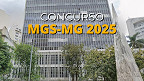 Concurso MGS-MG 2025: locais de prova são divulgados pelo IBFC