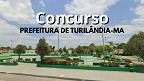 Prefeitura de Turilândia-MA abre concurso em dois cargos
