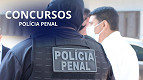Polícia Penal tem 3 concursos abertos nos estados de SP, MG e ES com 2,8 mil vagas