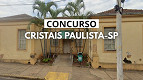 Prefeitura de Cristais Paulista-SP abre concurso para cadastro reserva
