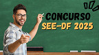 Concurso SEE-DF 2025 convoca 29 mil inscritos para as provas; veja aqui
