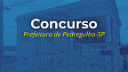 Concurso Prefeitura de Pedregulho-SP 2025 - Edital e Inscrição