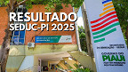 Resultado SEDUC-PI 2025 sai nesta sexta-feira, 24