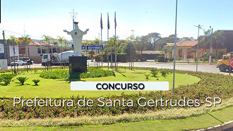 Concurso de Santa Gertrudes/SP tem 2 novos editais - Divulgação Concurso de Santa Gertrudes/SP tem 2 novos editais - Divulgação