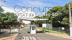 Concurso UFCAT de Catalão-GO abre vagas para Professor Concurso UFCAT de Catalão-GO abre vagas para Professor
