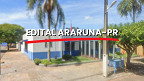 Edital Araruna-PR abre 15 vagas de até R$ 4,8 mil