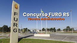 Concurso FURG RS - Técnico Administrativo divulga local de prova