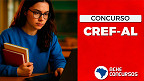 Concurso CREF-AL 2025 é aberto e tem salários de R$ 3.000 Concurso CREF-AL 2025 é aberto e tem salários de R$ 3.000