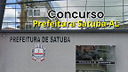 Concurso Prefeitura Satuba-AL 2025: Edital abre 365 vagas
