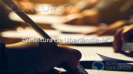 Uberlândia-MG lança edital com 13 vagas de até R$ 4,2 mil via PSS Uberlândia-MG lança edital com 13 vagas de até R$ 4,2 mil via PSS