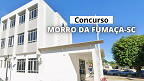Concurso Prefeitura Morro da Fumaça-SC 2025 tem edital divulgado