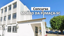 Concurso Prefeitura Morro da Fumaça-SC 2025 tem edital divulgado Concurso Prefeitura Morro da Fumaça-SC 2025 tem edital divulgado
