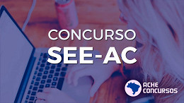 Edital SEE-AC 2025 abre 1.141 vagas para Professores Edital SEE-AC 2025 abre 1.141 vagas para Professores