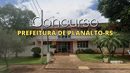 Prefeitura de Planalto-RS lança 2 editais e abre 48 vagas via concurso Prefeitura de Planalto-RS lança 2 editais e abre 48 vagas via concurso
