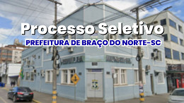 Edital Braço do Norte-SC: Prefeitura abre vagas de até R$ 4.969 Edital Braço do Norte-SC: Prefeitura abre vagas de até R$ 4.969