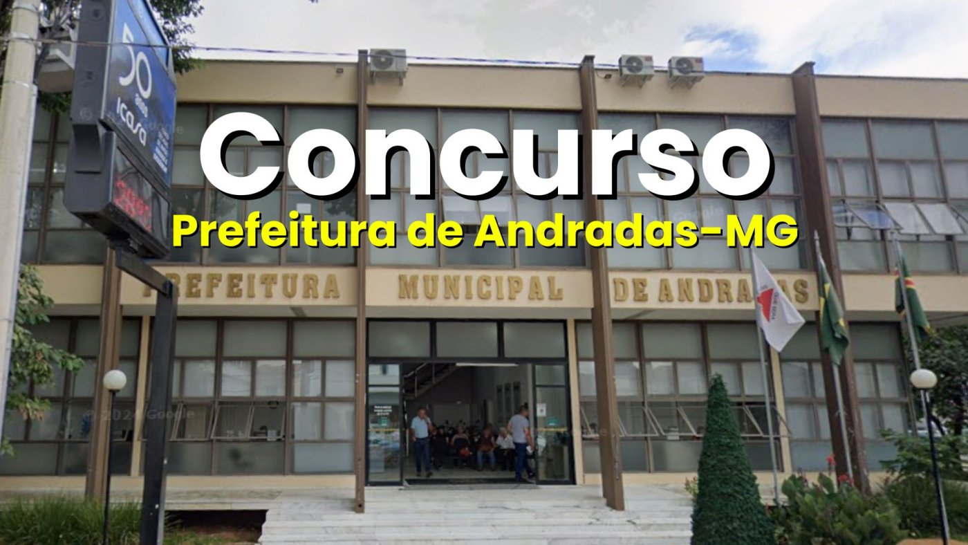 Edital Andradas-MG 2025: Prefeitura abre 44 vagas de até R$ 5 mil