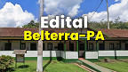 Edital Belterra-PA 2025 saiu! 146 vagas de até R$ 4,8 mil Edital Belterra-PA 2025 saiu! 146 vagas de até R$ 4,8 mil