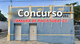 Câmara de Pacatuba-CE anuncia concurso com 19 vagas e paga até R$ 3 mil Câmara de Pacatuba-CE anuncia concurso com 19 vagas e paga até R$ 3 mil