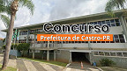 Prefeitura de Castro-PR abre 94 vagas de R$ 7,4 mil via concurso Prefeitura de Castro-PR abre 94 vagas de R$ 7,4 mil via concurso