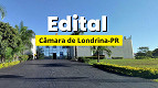 Edital Londrina-PR 2025: Câmara abre seis vagas de até R$ 10.021