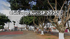 Concurso Buri-SP 2025: Prefeitura lança 2 editais com 13 vagas