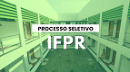IFPR abre vagas para Professor Substituto de Pedagogia IFPR abre vagas para Professor Substituto de Pedagogia