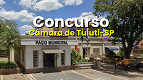 Câmara de Tuiuti-SP lança concurso público para dois cargos Câmara de Tuiuti-SP lança concurso público para dois cargos