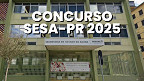 Concurso SESA-PR 2025: edital está próximo! Veja cargos, vagas e salários
