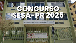Concurso SESA-PR 2025: edital está próximo! Veja cargos, vagas e salários
